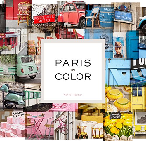 Paris in Color photography coffee table book by Nicole Robertson